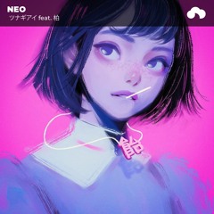 Neo feat. 柏 - ツナギアイ | Stariah Remix (AIC Edit)