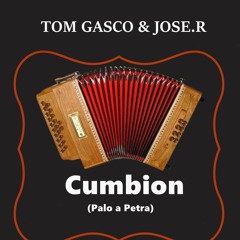 Tom Gasco & JOSE.R - Cumbion (Palo A Petra) Original Mix