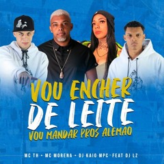 MC TH E MORENA- VOU ENCHER DE LEITE RMX 2021 (DJ GUSTAVO OLIVEIRA) 160k