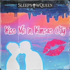 Kiss Me in Kansas City