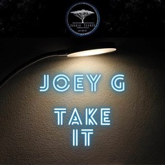 Joey G - Take it (Free Download)