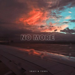 No More (feat. Tenxi)