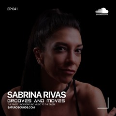 Grooves And Moves 041 | Sabrina Rivas