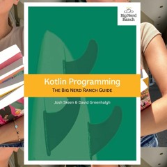 (Get) [e-Book/e-Book] Kotlin Programming: The Big Nerd Ranch Guide (Big Nerd Ranch Guides)