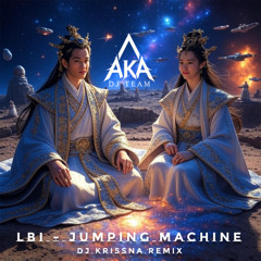 Jumping Machine DJ KRISSNA REMIX