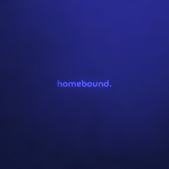 homebound by øneheart — but it's a + slowed version.