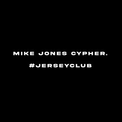 Mike Jones Cypher. #jerseyclub