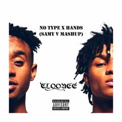 No type x Hands (Samy V Mashup)(FREE DOWNLOAD)