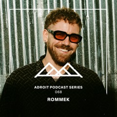 Adroit Podcast Series #068 - Rommek