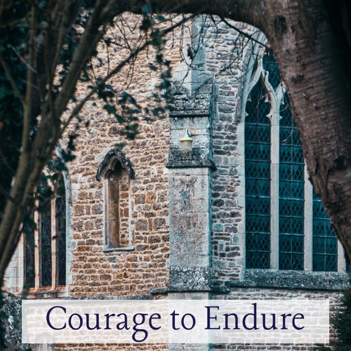 Courage To Endure