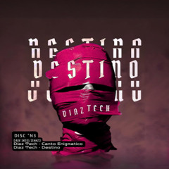 Díaz Tech - Canto Enigmatico