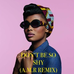 Don't Be So Shy (A.M.R Remix)