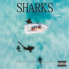 SHARKS - SPACE BOY X DUTCHIE X GLN CVE