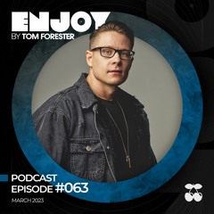 ENJOY by Tom Forester #063 (March 2023)