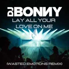 Lay all your love on me( Dj Bonny remix )