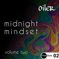 oiler - midnight mindset Vol. 2 [Melodic House & Techno] [FS02] [DJ Set]
