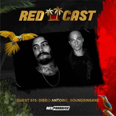 REDCAST 075 - Guest: Diego Antoine, Soundinsane