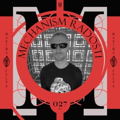 Maxima Culpa Records Podcast 027 - Mechanism Radosti