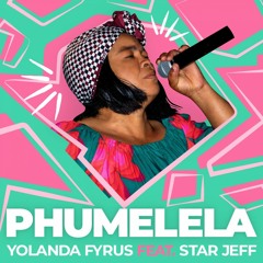 Phumelela (feat. Star Jeff)