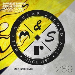 Samuele Sartini, Jonk & Spook, Roland Clark - We Keep Dancing (Milk Bar Remix Edit)