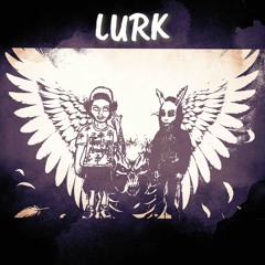 Lurk - Feat. Malakai Manson