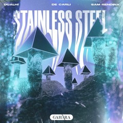 Dualhï, De Carli ft. Sam Rendina - Stainless Steel