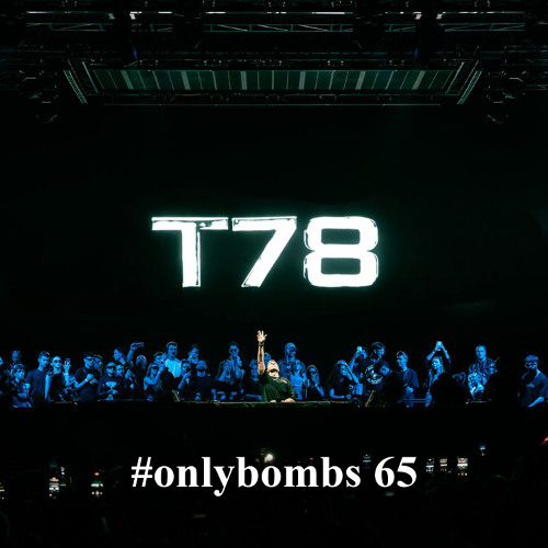 T78 - #onlybombs 065 2026-02-02