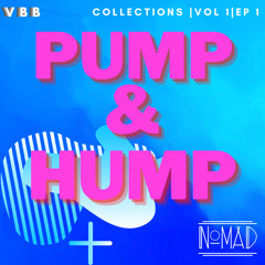NOMAD's PUMP & HUMP EP.1 (FISCHER, DOM DOLLA, CHRIS LAKE)