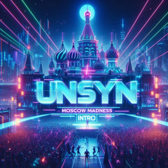 UNSYN - Moscow Madness Intro