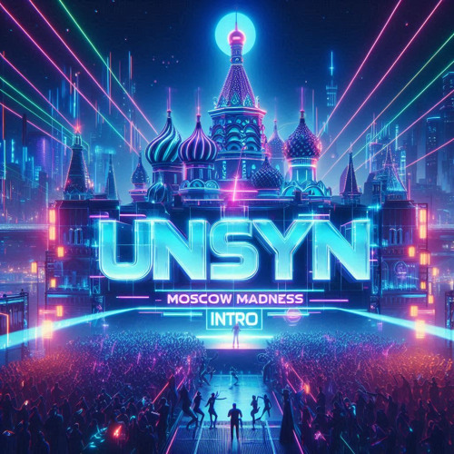 UNSYN - Moscow Madness Intro
