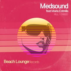All i need (feat Maria Estrella) | BLR0073 Beach Lounge Records