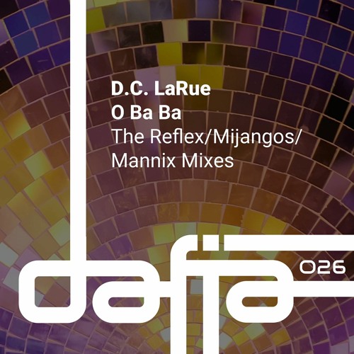 D.C.LaRue - O Ba Ba (Mannix Dubby Disco Affair) Snippet