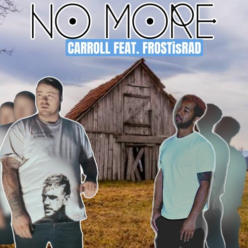 No More feat. FROSTisRAD (Prod.Smokerose)