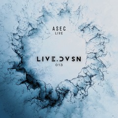 LIVE.DVSN013: ASEC Live
