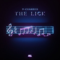 D-Charged - The Lick