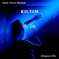 RILTIM - My Time (Original Mix)