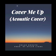 Cover Me Up (Acoustic Cover)