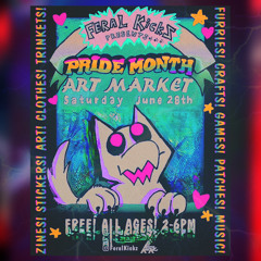 FeralKickz: Pride Month Art Market *Live Set