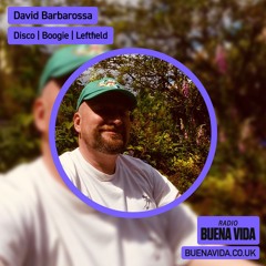 David Barbarossa's Simple Food - Radio Buena Vida 16.02.25