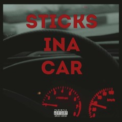 Sticks in the Car - 4KBEEZY