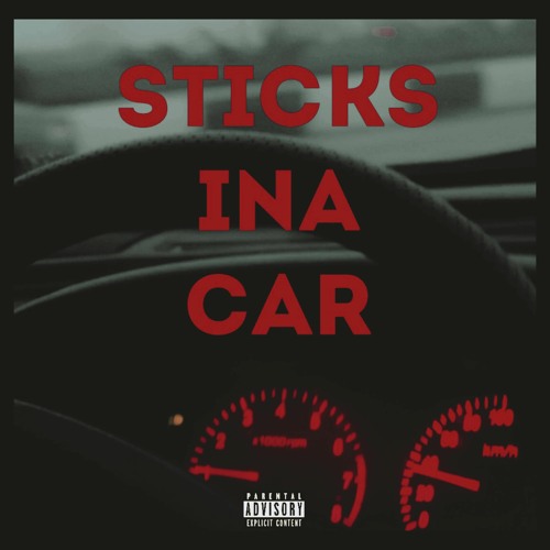Sticks in the Car - 4KBEEZY