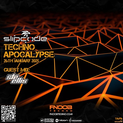 Techno Apocalypse #16 - slipcode - Ste Ellis - FNOOB - 26-01-25