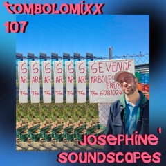 TOMBOLOMIXX 107 - Josephine' Soundscapes