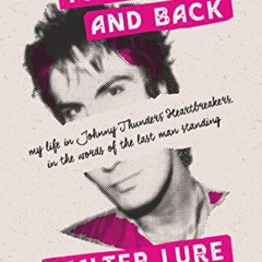 [ACCESS] KINDLE 🖊️ To Hell and Back: My Life in Johnny Thunders' Heartbreakers, in t