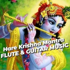 Soothing Hare Krihna Mantra Flute & Guitar Music