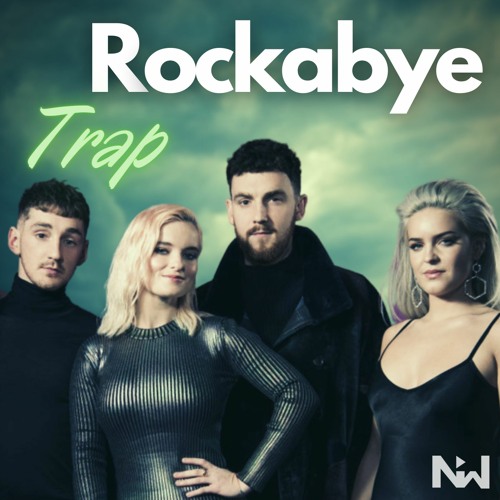 Stream Clean Bandit ft. Sean Paul & Anne Marie - Rockabye (Nilwan TRAP  Remix) by Nilwan | Listen online for free on SoundCloud