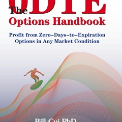 Download ⚡️(PDF)❤️ The 0DTE Options Handbook: Profit from Zero-Days-to-Expiration Options