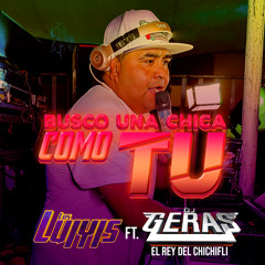 Busco Una Chica como Tu (feat. DJ Geras El Rey del Chichifli)