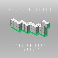 The Khitrov - Fantasy (Original Mix) [Snippet]