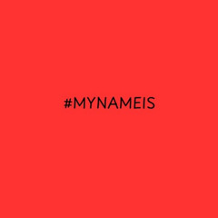 MyNameIs- The power of Names
